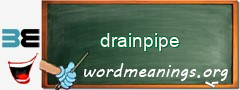 WordMeaning blackboard for drainpipe